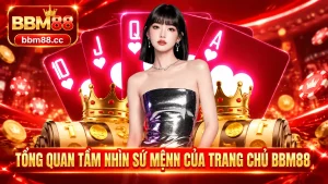 Tổng quan tầm nhìn sứ mệnh của trang chủ BM88